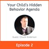 Your Child's Hidden Behavior Agenda with Chuck Anderson