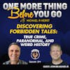 Discovering Forbidden Tales: True Crime, Paranormal, and Weird History