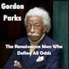 Episode image for Gordon Parks: The Renaissance Man Who Defied All Odds