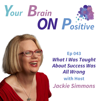 What I Was Taught About Success Was All Wrong - Jackie Simmons