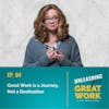 Great Work is a Journey, Not a Destination With Dr. Amanda Crowell