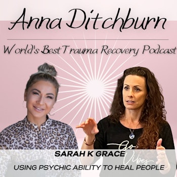 Ep.41 – Using Psychic Ability to Heal People With Sarah Grace