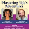 REAL Life Adventures in Living - Being Fully Present with Joy – Part I with Guest Richard Mead, LMT | EP 028