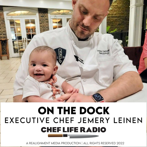 213: On the Dock with Chef Jeremy Leinen |  The Struggle