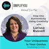 Behind The Mic: Step Into Authenticity Using Creativity with Larissa Russell