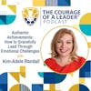 Authentic Achievements: How to Gracefully Lead Through Emotional Challenges | Kim-Adele Randall