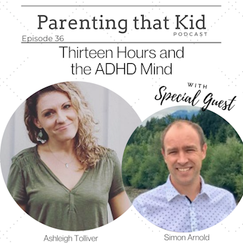 Thirteen Hours and the ADHD Mind with Simon Arnold