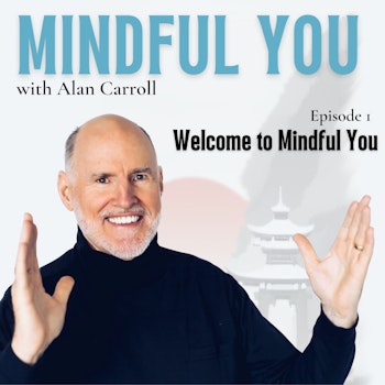 Welcome to Mindful You | Ep 01