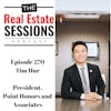 Episode 270 – Tim Hur, President and Managing Broker of Point Honors and Associates