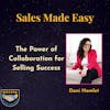 The Power of  Collaboration for  Selling Success with Dani Hamlet