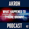 What Happened to Tyrone Brown?