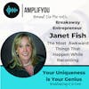 Behind the Mic: Breakaway Entrepreneur Janet Fish: The Most Awkward Things That Happen While Recording