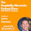 #253 Larry Korman - President of AKA Hotel Residences on the Art of Leadership