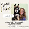 Learn Unconditional Love From Pets with Dr. Christiane Orsini | S1E009