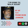 Doctors Said He’d Never Walk Again But Frank Sean Johnson & God Had Other Plans