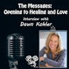 Episode: 238 – The Messages: A Story of Navigating Life Transitions and Embracing Change: Interview Dawn Kohler