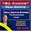Real Estate Stories - The Burned Down House