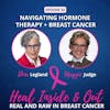 Navigating Hormone Therapy + Breast Cancer