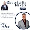 Fueling Business Success through Social Consciousness with Rey Perez | 0M029