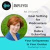 Ask the Expert: Goal Setting for Podcasters with Debra Eckerling