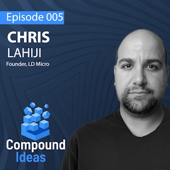 Chris Lahiji - The Impresario of MicroCap