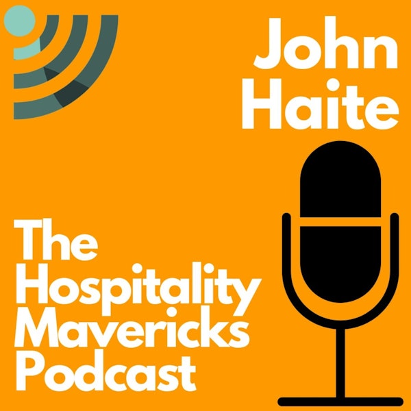 #4: Recruiting in the Hospitality Industry With John Haite, Director of Love Hospitality Ltd