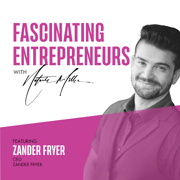 How Zander Fryer Wants to Help 1% of the World Live More Purposefully Ep. 43