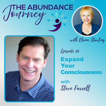 Expand Your Consciousness with Steve Farrell