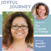 The Courage to Change - A Conversation with Jennifer Regular
