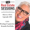 Episode 290 – Sherry Chris – CEO – Realogy Expansion Brands Portfolio