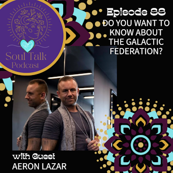 Do you want to know about the Galactic Federation? - Aeron Lazar