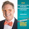 How To Become One Of The Most Influential Marketers In The World with Andrew Davis | UYGW062
