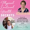 Episode 130: Overcoming Boundaries for Healing and Self Love with Anaiis Salles
