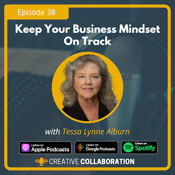 Keep Your Business Mindset On Track with Tessa Lynne Alburn