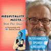 #154 - Hospitality Meets Peter Hancock - The Humble CEO