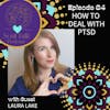 How To Deal With PTSD - Laura Lake