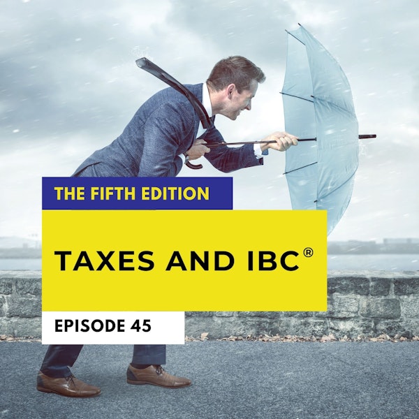 Thinking About Taxes With IBC