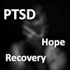 PTSD: A Message of Hope and Recovery