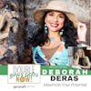 114: Maximize Your Potential with Deborah Deras