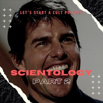 The Church of Scientology Part 2: The Indoctrination Process