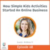 How Simple Kids Activities Started An Online Business with Andrea Yi