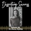 Ep 120: Not Your Average Doctor with Dr. Sherry Walling
