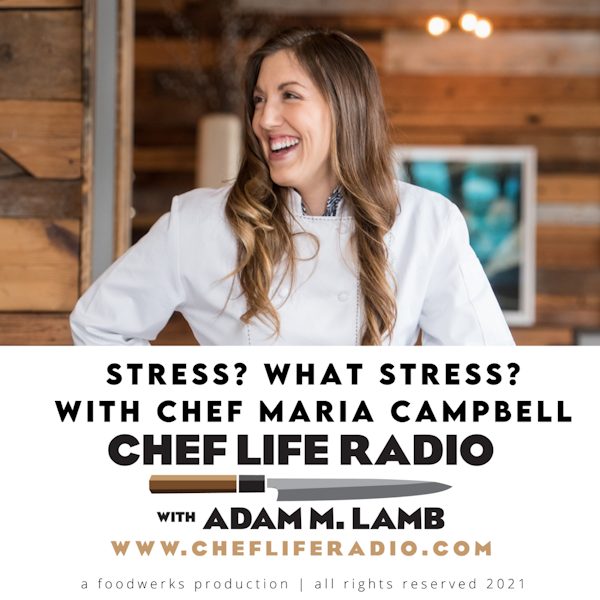 Stress? What Stress? Chef Maria Campbell