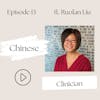 Chinese–Do you REALLY know how to talk about food as medicine (Roulan Liu, Ep 13)