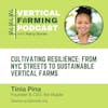 S9E113: Tinia Pina / Re-Nuble - Cultivating Resilience: From NYC Streets to Sustainable Vertical Farms