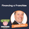 Financing a Franchise (with Gregory Mohr)