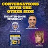 Conversations With the Other Side Ep 207 - The Sunday After-Show
