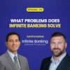What Problems Does Infinite Banking Solve?