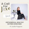 Orthorexia, Healthy Eating Gone Bad with Jodie Pappas | S1E006