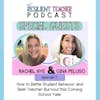 7. How to Battle Student Behavior and Beat Teacher Burnout this Coming School Year with Gina Peluso and Rachel Nye of Behavior By Design